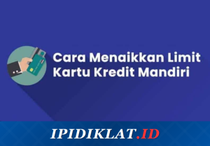 Limit Kartu Kredit Mandiri