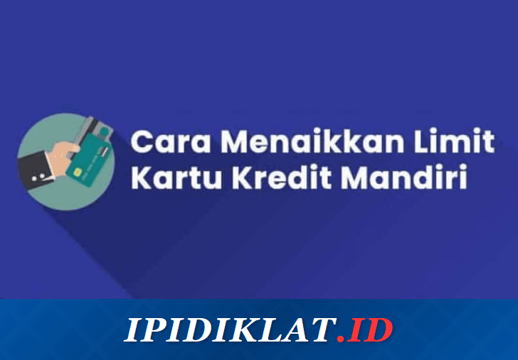 Limit Kartu Kredit Mandiri
