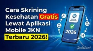 Cara Skrining Kesehatan Gratis Lewat Aplikasi Mobile JKN Terbaru 2026!