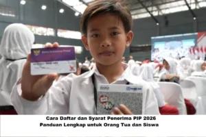 Cara Daftar PIP 2026: Panduan Lengkap, Syarat, dan Langkah Mudah