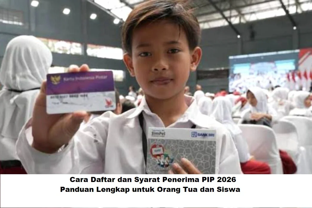 Cara Daftar PIP 2026: Panduan Lengkap, Syarat, dan Langkah Mudah