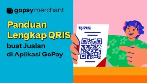 Cara Daftar QRIS GoPay Merchant Terbaru 2026: Panduan Lengkap